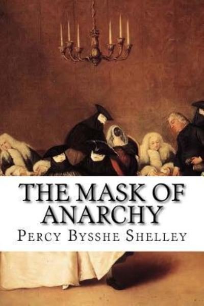 Cover for Percy Bysshe Shelley · The Mask of Anarchy (Paperback Book) (2015)