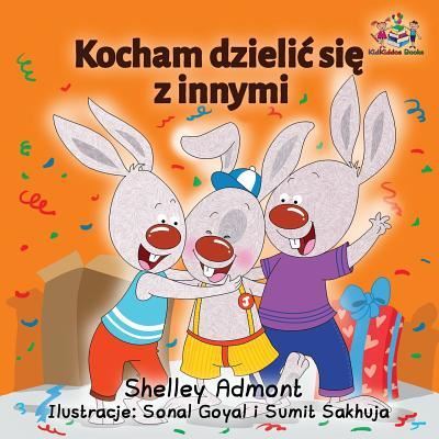 I Love to Share (Polish children's book) - Shelley Admont - Książki - KidKiddos Books Ltd. - 9781525905995 - 23 listopada 2017