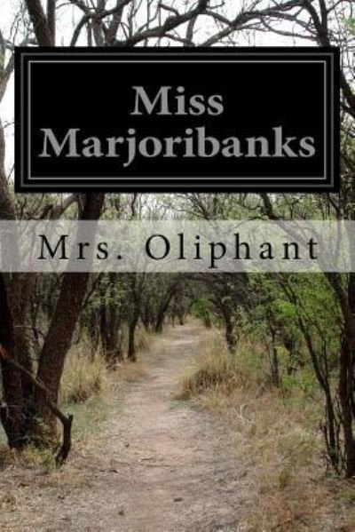 Cover for Mrs. Oliphant · Miss Marjoribanks (Paperback Book) (2016)