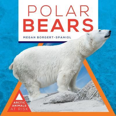 Cover for Megan Borgert-Spaniol · Polar Bears (Hardcover Book) (2018)