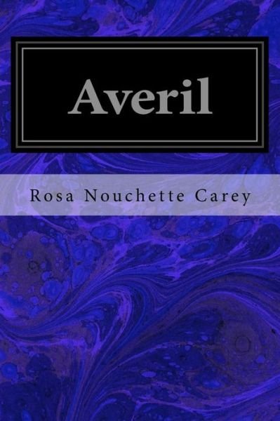 Cover for Rosa Nouchette Carey · Averil (Taschenbuch) (2016)