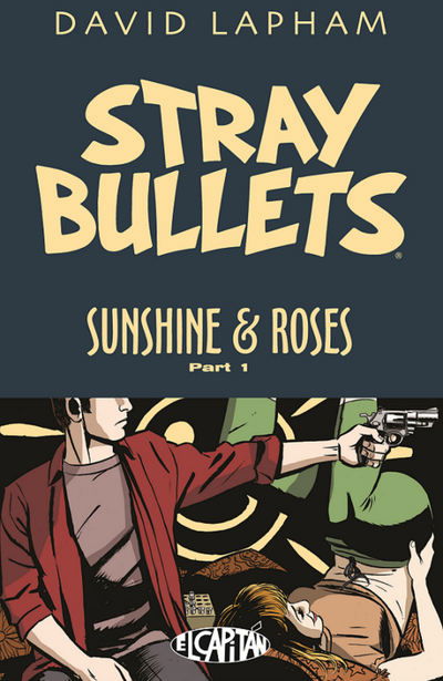 Cover for David Lapham · Stray Bullets: Sunshine &amp; Roses Volume 1 (Paperback Book) (2018)