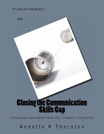 Cover for Annette K Thornton · Closing the Communication Skills Gap (Paperback Book) (2016)