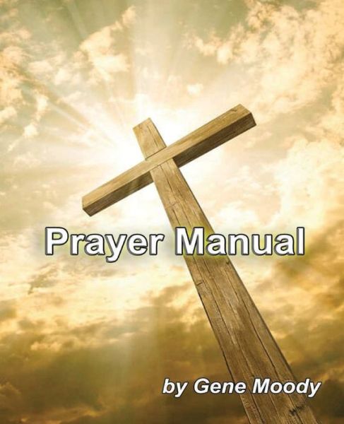 Cover for Gene B Moody · Prayer Manual (Pocketbok) (2016)