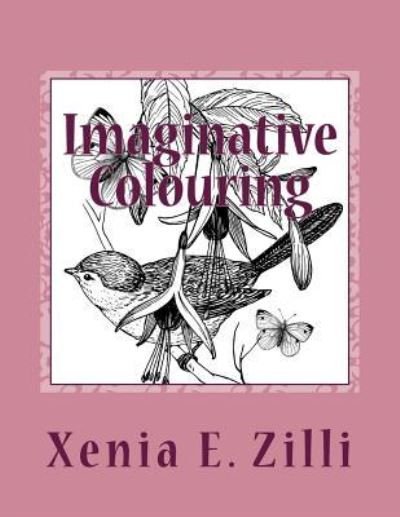 Cover for Xenia E Zilli · Imaginative Colouring (Taschenbuch) (2017)