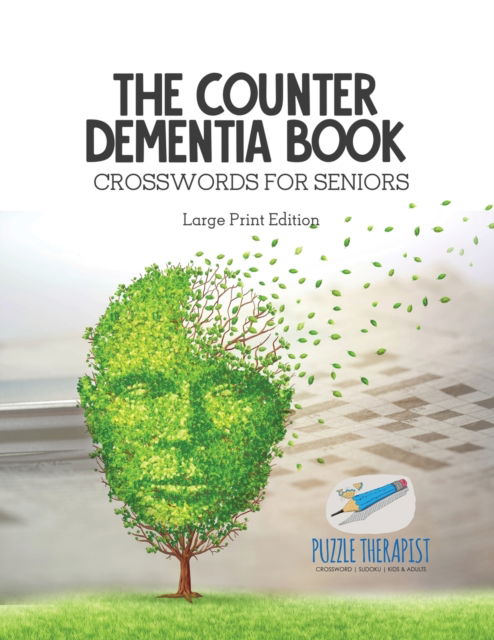 Cover for Puzzle Therapist · The Counter Dementia Book Crosswords for Seniors Large Print Edition (Pocketbok) (2017)