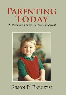 Cover for Simon P Bargetzi · Parenting Today (Hardcover Book) (2017)