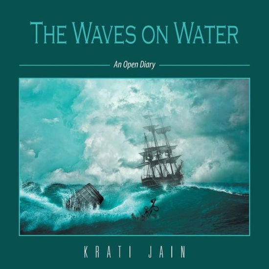 Cover for Krati Jain · The Waves on Water (Paperback Book) (2017)