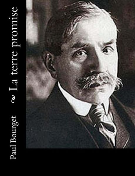Cover for Paul Bourget · La terre promise (Paperback Book) (2017)