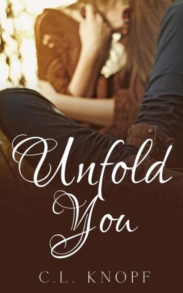 Cover for C L Knopf · Unfold You (Paperback Book) (2017)