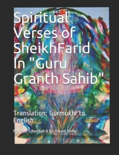 Cover for Prit Paul Singh Bambah · Spiritual Verses of Sheikh Farid, in Guru Granth Sahib (Paperback Bog) (2017)