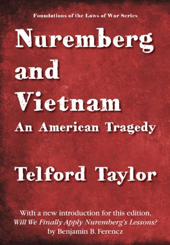 Cover for Telford Taylor · Nuremberg and Vietnam - Foundations of the Laws of War (Hardcover bog) [Lawbook Exchange edition] (2010)
