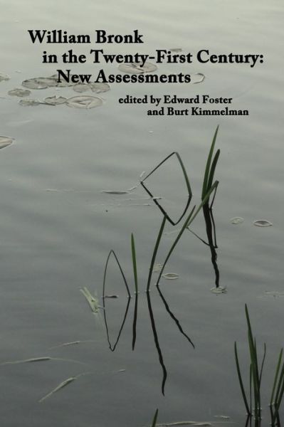 Cover for Edward Foster · William Bronk in the Twenty-First Century : New Assessments (Paperback Book) (2013)