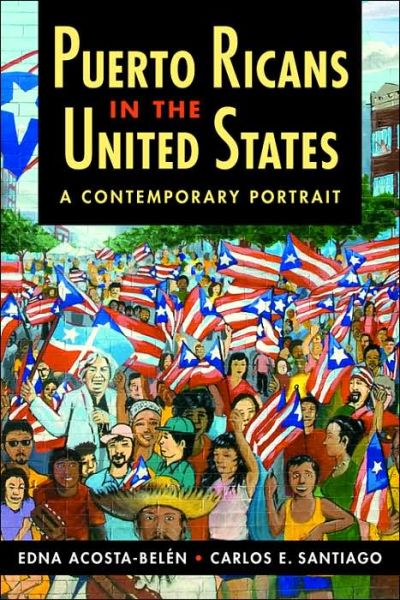 Cover for Edna Acosta-Belen · Puerto Ricans in the United States: A Contemporary Portrait (Hardcover Book) [Illustrated edition] (2006)