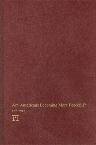 Are Americans Becoming More Peaceful? - Paul Joseph - Libros - Taylor & Francis Inc - 9781594512995 - 15 de octubre de 2006