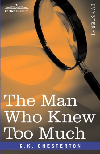 The Man Who Knew Too Much - G.k. Chesterton - Bøger - Cosimo Classics - 9781602068995 - 1. november 2007