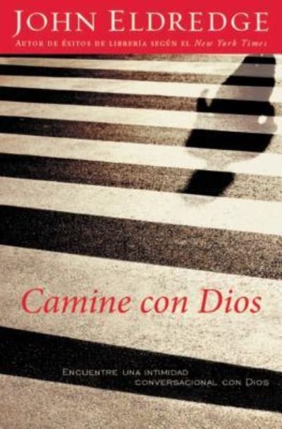 Cover for John Eldredge · Camine con Dios (Pocketbok) (2008)