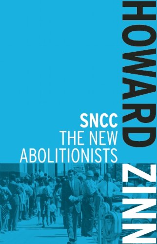 Sncc: The New Abolitionists - Howard Zinn - Kirjat - Haymarket Books - 9781608462995 - tiistai 10. joulukuuta 2013