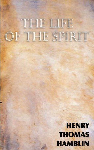 Cover for Henry Thomas Hamblin · The Life of the Spirit (Taschenbuch) (2012)