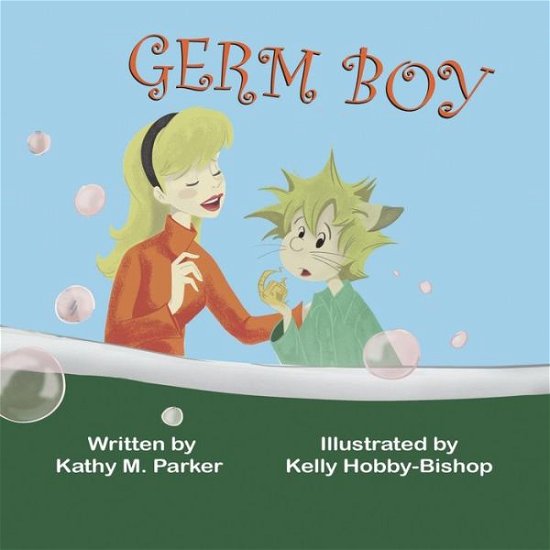 Cover for Kathy M Parker · Germ Boy (Paperback Book) (2015)