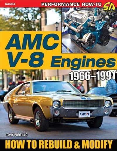 Cover for Tony Pontillo · AMC V-8 Engines 1966–1991: How to Rebuild &amp; Modify (Paperback Book) (2021)