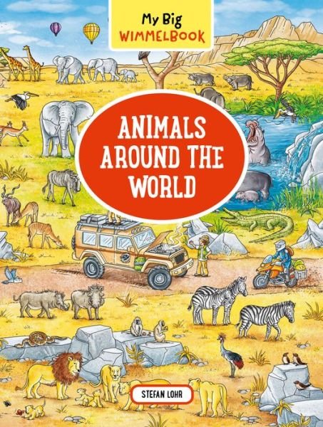 Cover for Stefan Lohr · My Big Wimmelbook   Animals Around the World (Board book) (2018)