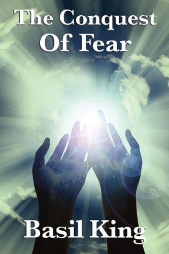 Cover for Basil King · The Conquest of Fear (Paperback Book) (2011)