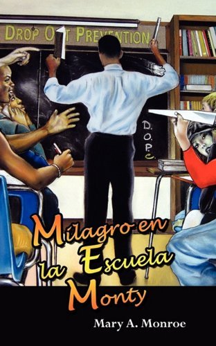 Cover for Mary Monroe · Milagro en La Escuela Monty (Paperback Book) [Spanish edition] (2010)
