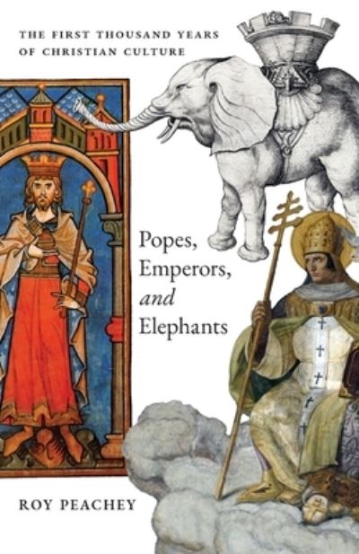 Cover for Roy Peachey · Popes, Emperors, and Elephants (Paperback Book) (2021)