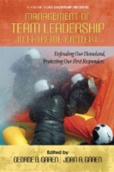 Cover for George B Graen · Management of Team Leadership in Extreme Context: Defending Our Homeland, Protecting Our First Responders (Paperback Book) (2012)