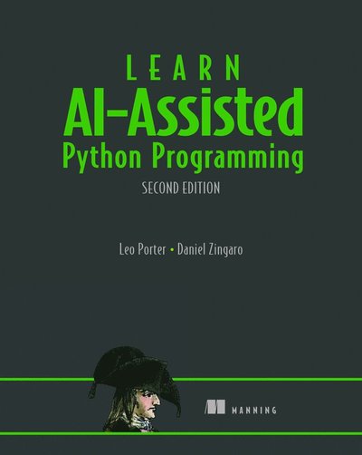 Leo Porter · Learn AI-Assisted Python Programming, Second Edition (Hardcover Book) (2025)