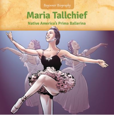 Cover for Jennifer Marino Walters · Maria Tallchief Native America's Prima Ballerina (Book) (2020)