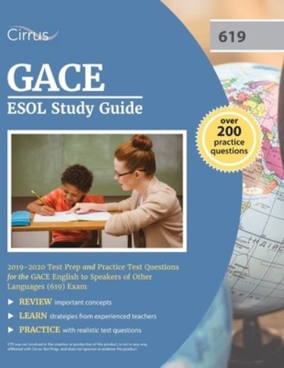 Cover for Cirrus Teacher Certification Exam Team · GACE ESOL Study Guide 2019-2020: Test Prep and Practice Test Questions for the GACE English to Speakers of Other Languages (619) Exam (Taschenbuch) (2018)