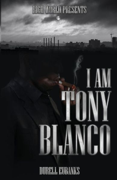 I Am Tony Blanco - Durell Eubanks - Książki - Cadmus Publishing - 9781637510995 - 14 stycznia 2022