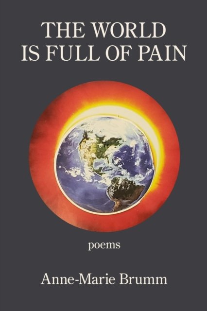 Cover for Brumm Anne-Marie Brumm · The World is Full of Pain (Paperback Book) (2022)