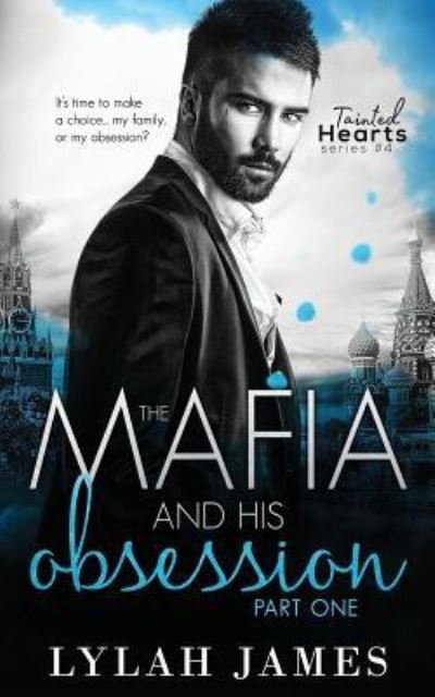 Cover for Lylah James · The Mafia And His Obsession (Paperback Bog) (2018)