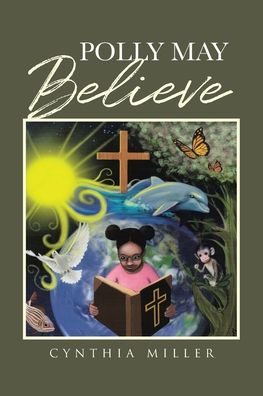 Cover for Cynthia Miller · Polly May Believe (Pocketbok) (2020)