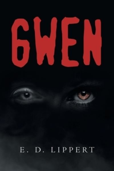 Cover for E D Lippert · Gwen (Pocketbok) (2020)