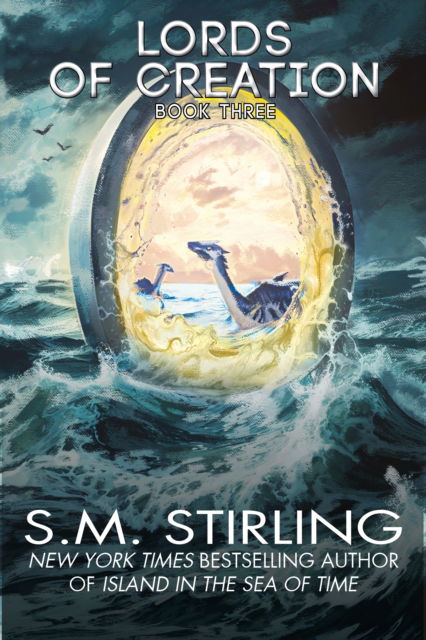 Cover for S. M. Stirling · The Lords of Creation - Lords of Creation (Inbunden Bok) (2025)