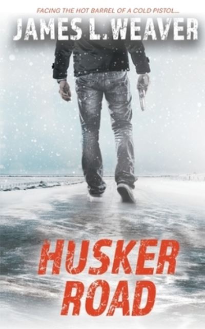 Cover for James L Weaver · Husker Road (Paperback Book) (2020)