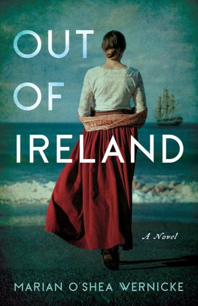Cover for Marian O'Shea Wernicke · Out of Ireland: A Novel (Paperback Book) (2023)