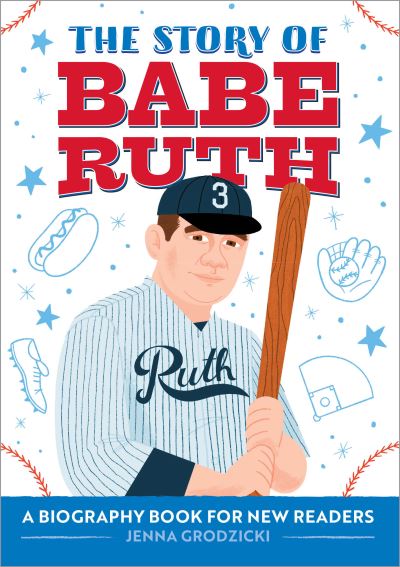 Cover for Jenna Grodzicki · The Story of Babe Ruth (Paperback Book) (2021)