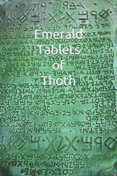 Emerald Tablets of Thoth - Amilcar Abreu Fernandes Triste - Bücher - Independently Published - 9781657109995 - 7. Januar 2020