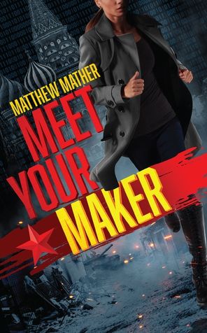 Cover for Matthew Mather · Meet Your Maker (Paperback Book) (2021)