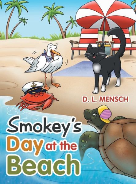 Cover for D L Mensch · Smokey's Day at the Beach (Hardcover Book) (2022)
