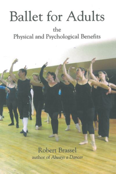 Cover for Robert Brassel · Ballet for Adults (Book) (2023)