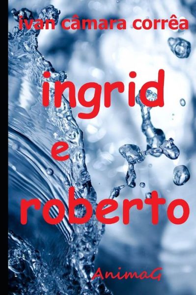 Cover for Ivan Camara Correa · Ingrid e Roberto (Paperback Book) (2019)