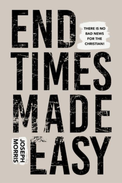 Cover for Joseph Morris · End Times Made Easy (Paperback Book) (2022)