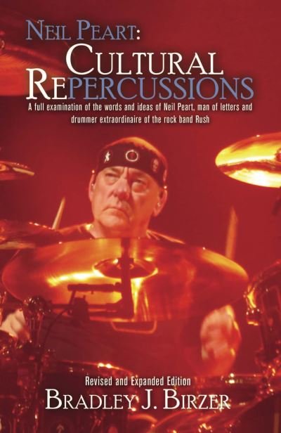 Cover for Bradley J. Birzer · Neil Peart Cultural Repercussions (Buch) (2022)