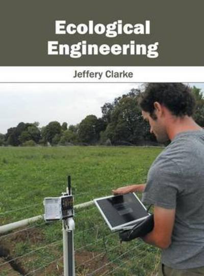 Cover for Jeffery Clarke · Ecological Engineering (Hardcover Book) (2016)